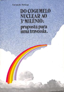 Livro: Do cogumelo nuclear ao 3º Milênio: proposta para uma travessia